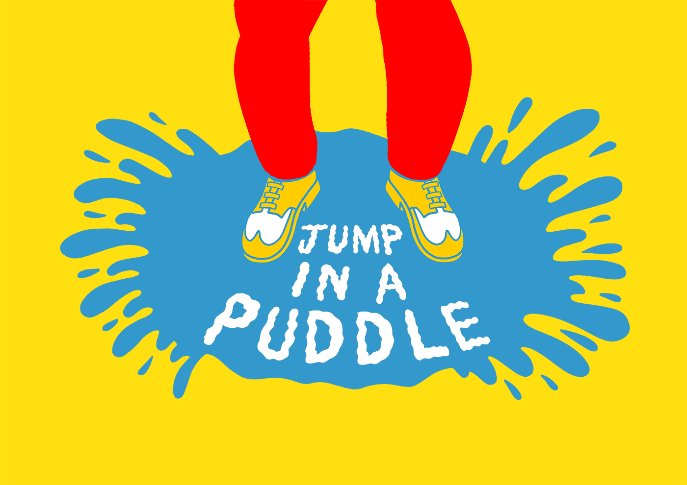 Jump in a puddlePuddle