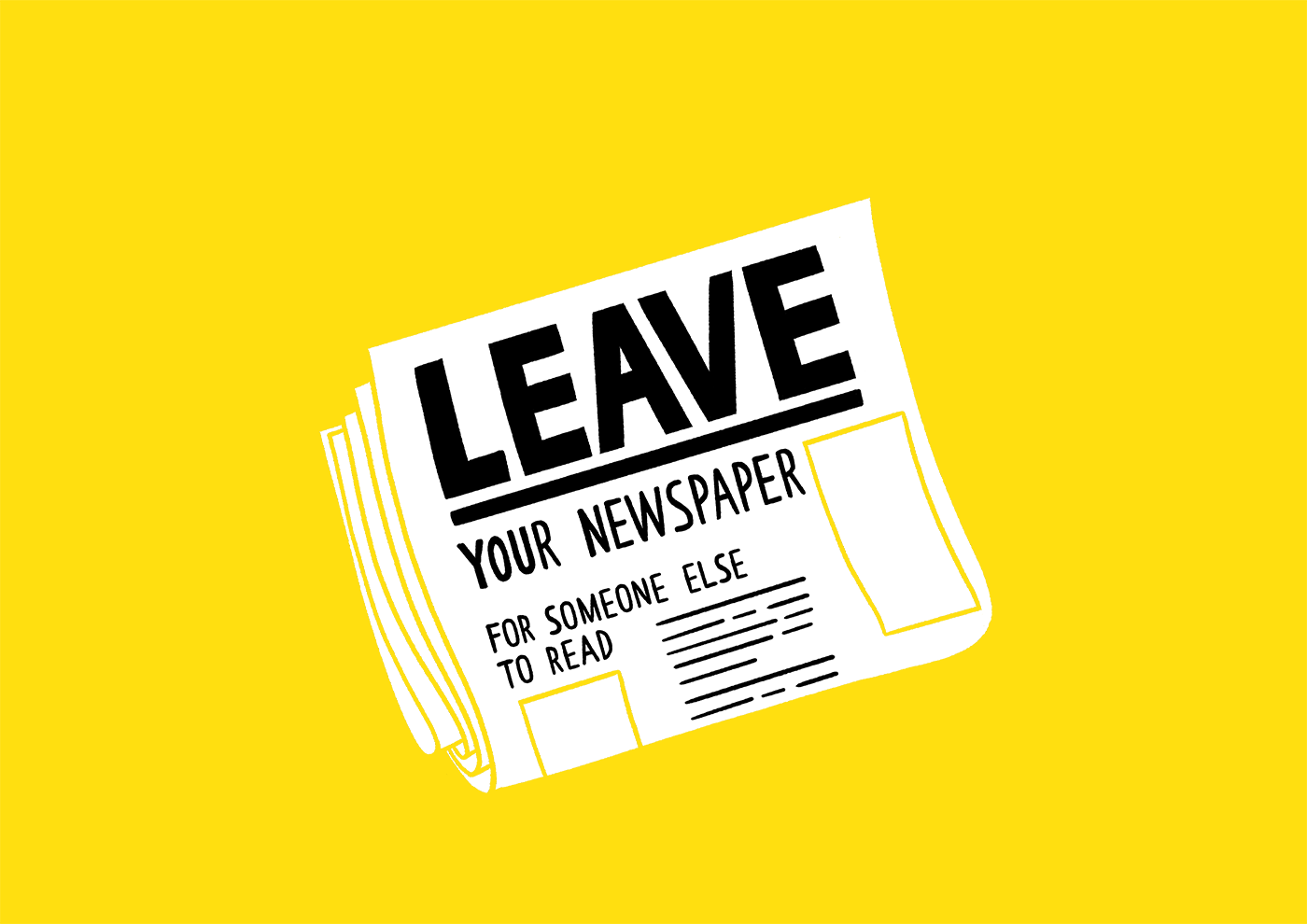 Leave your newspaper for someone else