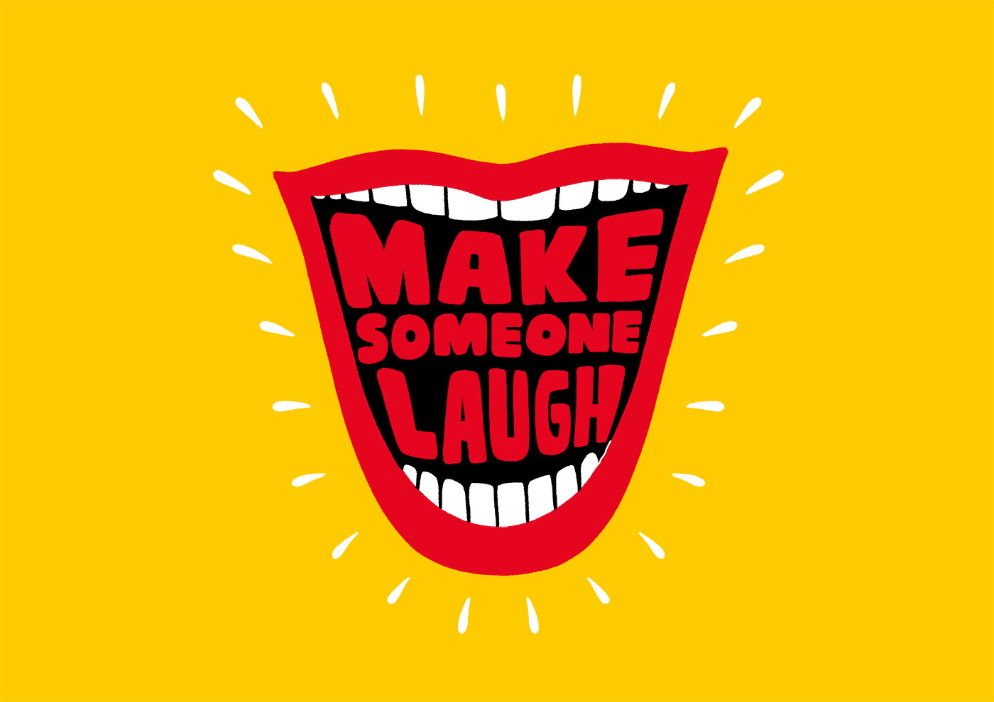 Make someone laugh