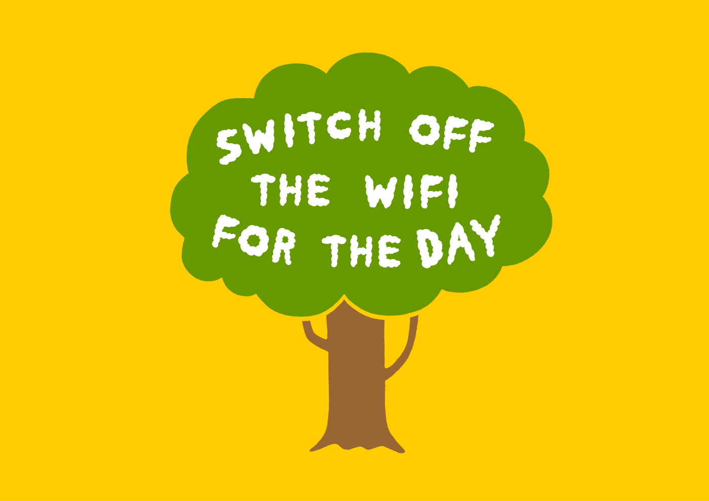 Switch off the wifi for the day