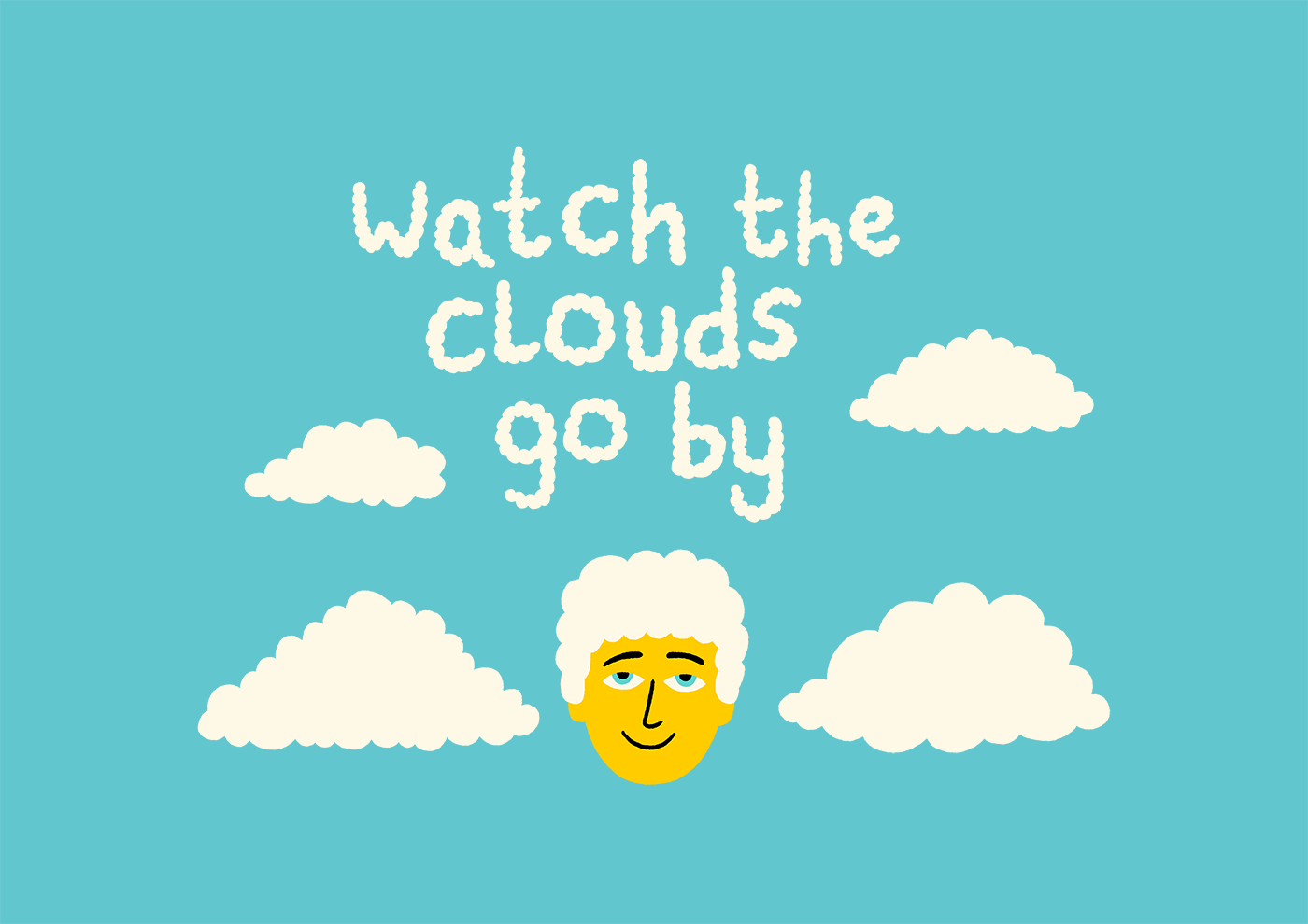 Watch the clouds go by